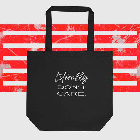 Literally Don't Care Eco Tote Bag